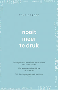 [:en]Boek Nooit Meer te Druk van Tony Crabbe[:nl]Nooit Meer te Druk van Tony Crabbe[:]